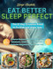 EAT BETTER SLEEP PERFECT