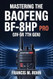 Mastering The Baofeng BF-F8HP Pro