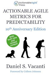Actionable Agile Metrics for Predictability: 10th