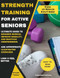 Strength Training for Active Seniors