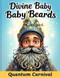 Divine Baby Beards Deluxe Divine Baby Beards Deluxe