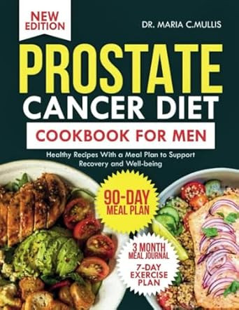 PROSTATE CANCER DIET COOKBOOK FOR MEN