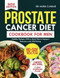 PROSTATE CANCER DIET COOKBOOK FOR MEN