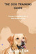 The Dog Training Guide