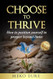Choose To Thrive