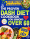 The Proven DASH Diet Cookbook for Seniors Over 60