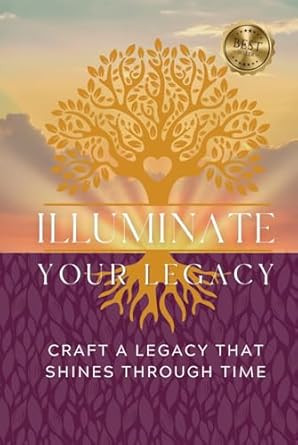 Illuminate Your Legacy
