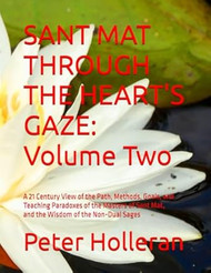 SANT MAT THROUGH THE HEART'S GAZE: Volume Two