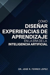 Como Disenar Experiencias de Aprendizaje en la Era de la