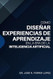 Como Disenar Experiencias de Aprendizaje en la Era de la