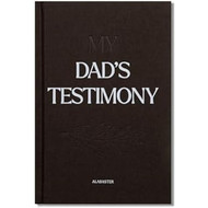 My Dad's Testimony