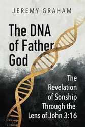 The DNA of Father God