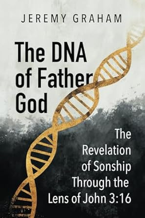 The DNA of Father God