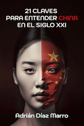 21 claves para entender China en el siglo XXI