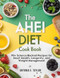 The Ahei Diet Cook Book