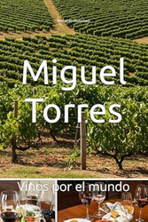 Miguel Torres: Vinos por el mundo