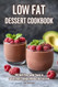 Low Fat Desserts Cookbook