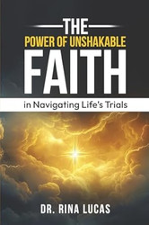 The Power of Unshakable Faith in Navigating Life's Trials
