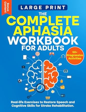 The Complete Aphasia Workbook for Adults - Large Print