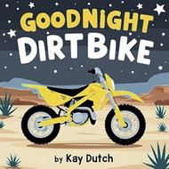 Goodnight Dirtbike Dirtbike Book Dirtbike Bedtime Book