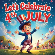 Lets Celebrate 4th of July Book For Kids