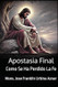 Apostasia Final: Como Se Ha Perdido La Fe