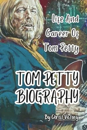 Tom Petty Biography
