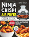 Ninja Crispi Air Fryer Cookbook