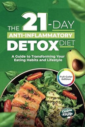 21-Day Anti-Inflammatory Detox Diet to Restore Your Energy