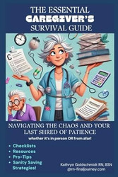 The Essential Caregiver's Survival Guide