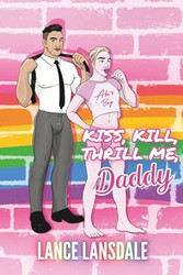 Kiss Kill Thrill Me Daddy