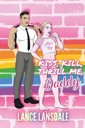 Kiss Kill Thrill Me Daddy