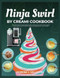 NINJA SWIRL BY CREAMI COOKBOOK