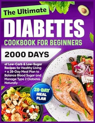 The Ultimate Diabetes Cookbook for Beginners