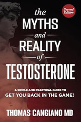 The Myths and Reality of Testosterone Second Edition
