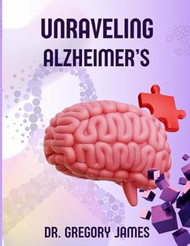 Unraveling Alzheimer'S