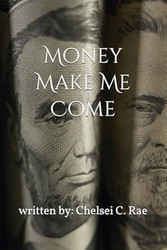 Money Make Me Come