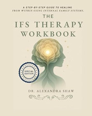The IFS Therapy Workbook