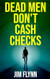 Dead Men Don't Cash Checks