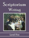 Scriptorium Writing Level Five
