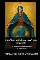 Las Ofensas Del Mundo Contra Jesucristo