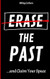 Erase The Past and Claim Your Space