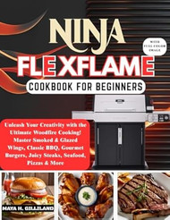 Ninja Flexflame Cookbook For Beginners