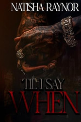 'Til I Say When