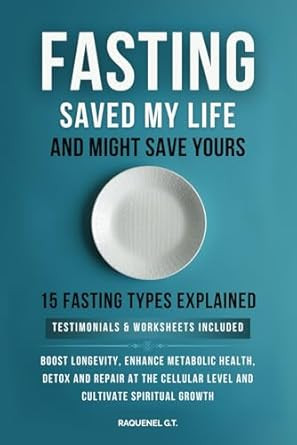 FASTING SAVED MY LIFE AND MIGHT SAVE YOURS