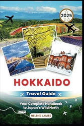 HOKKAIDO Travel Guide 2025