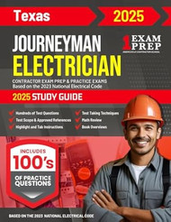 2025 Texas Journeyman Electrician Exam Prep and Study Guide