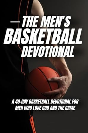 The Men's Basketball Devotional