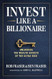 Invest Like a Billionaire