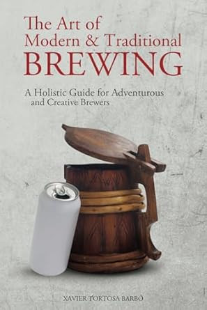 The Art of Modern & Traditional Brewing